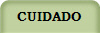 CUIDADO